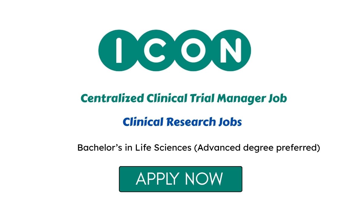 Centralized Clinical Trial Manager Job at ICON plc Clinical Research Jobs