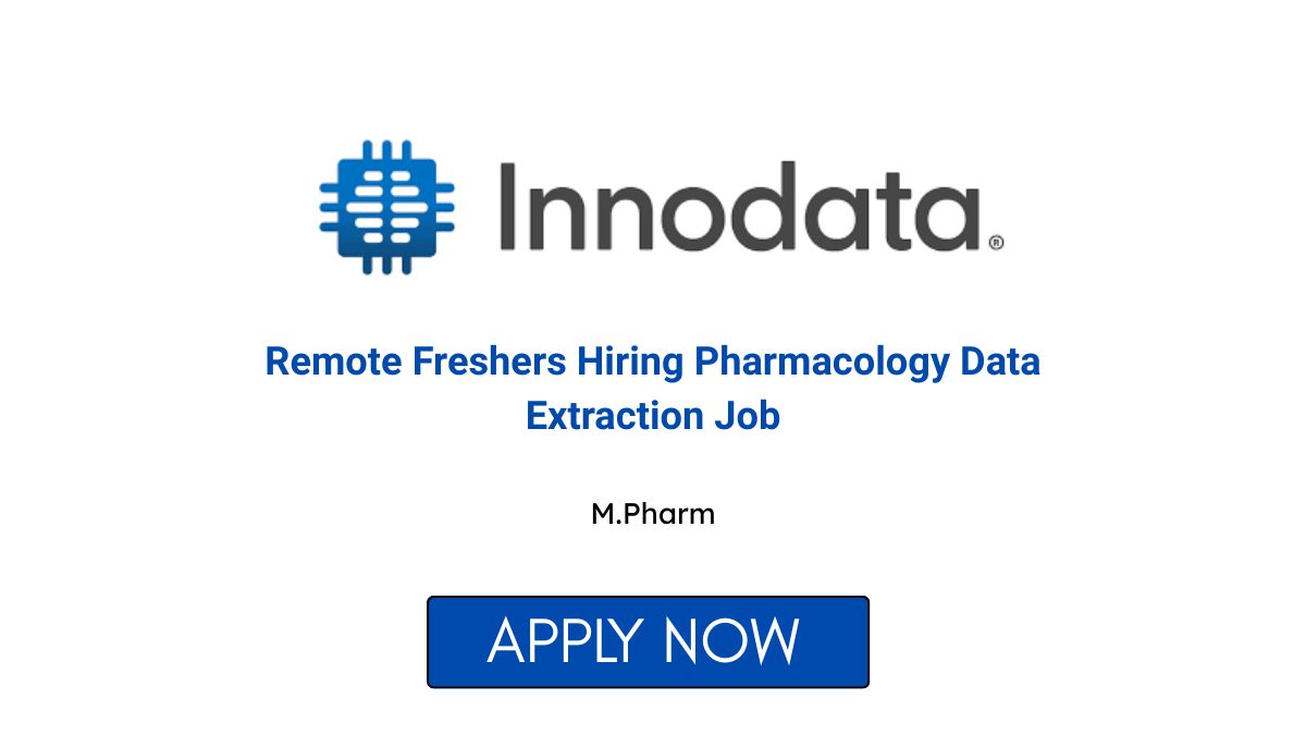 Remote Freshers Hiring Pharmacology Data Extraction Job at Innodata