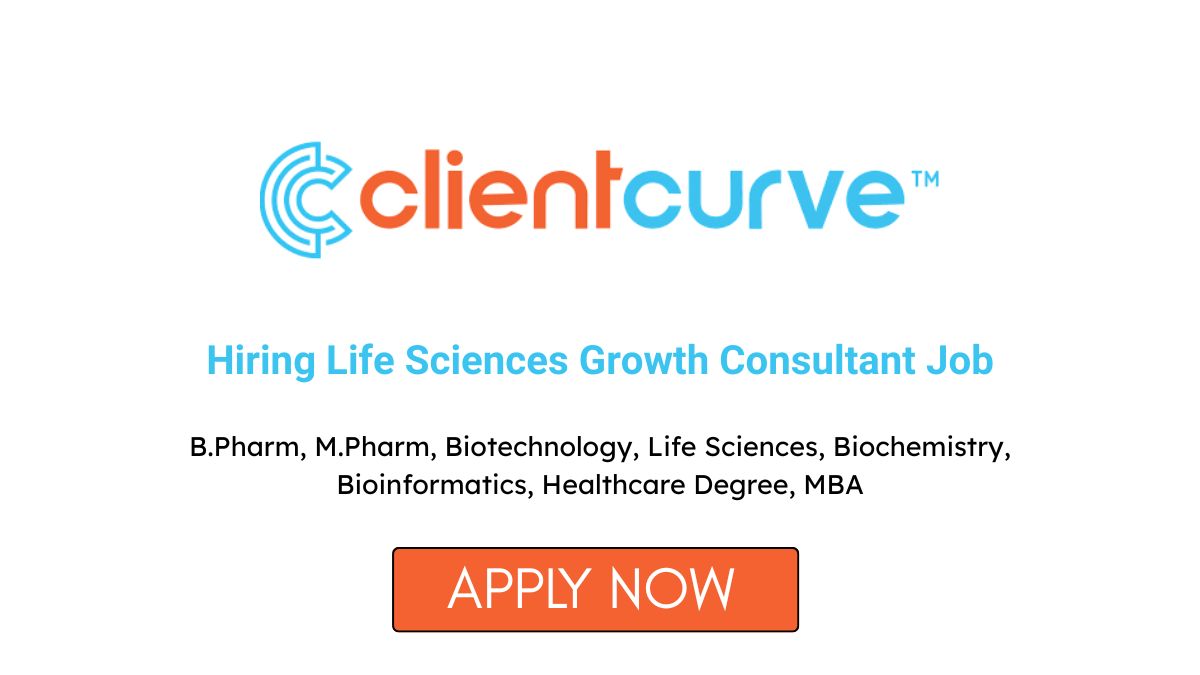 ClientCurve Hiring Life Sciences Growth Consultant Job in Hyderabad