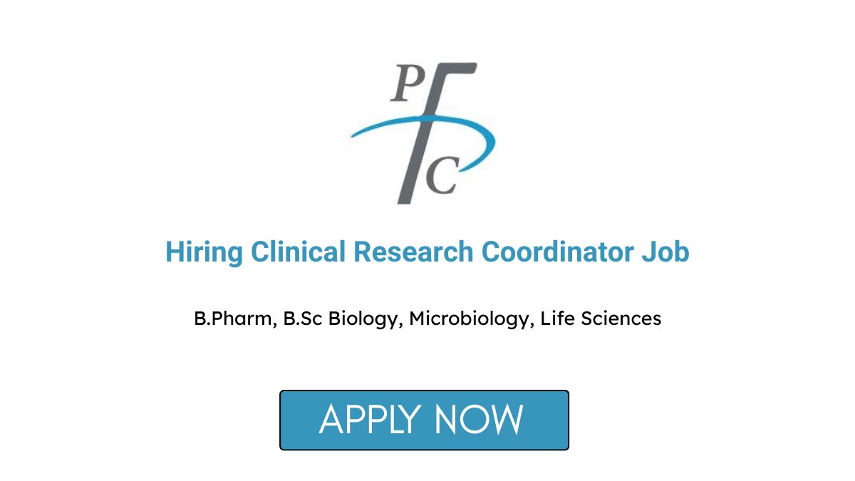PFC Pharma Focus India Hiring Clinical Research Coordinator Job