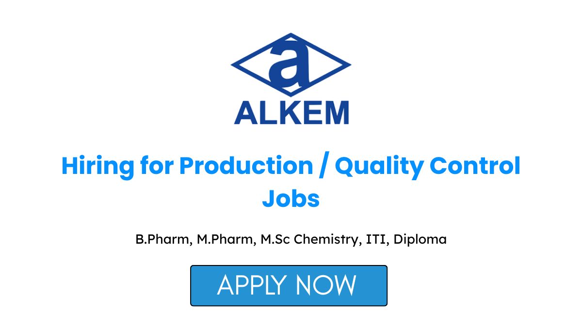 Alkem Laboratories Hiring for Production / Quality Control Jobs in Baddi