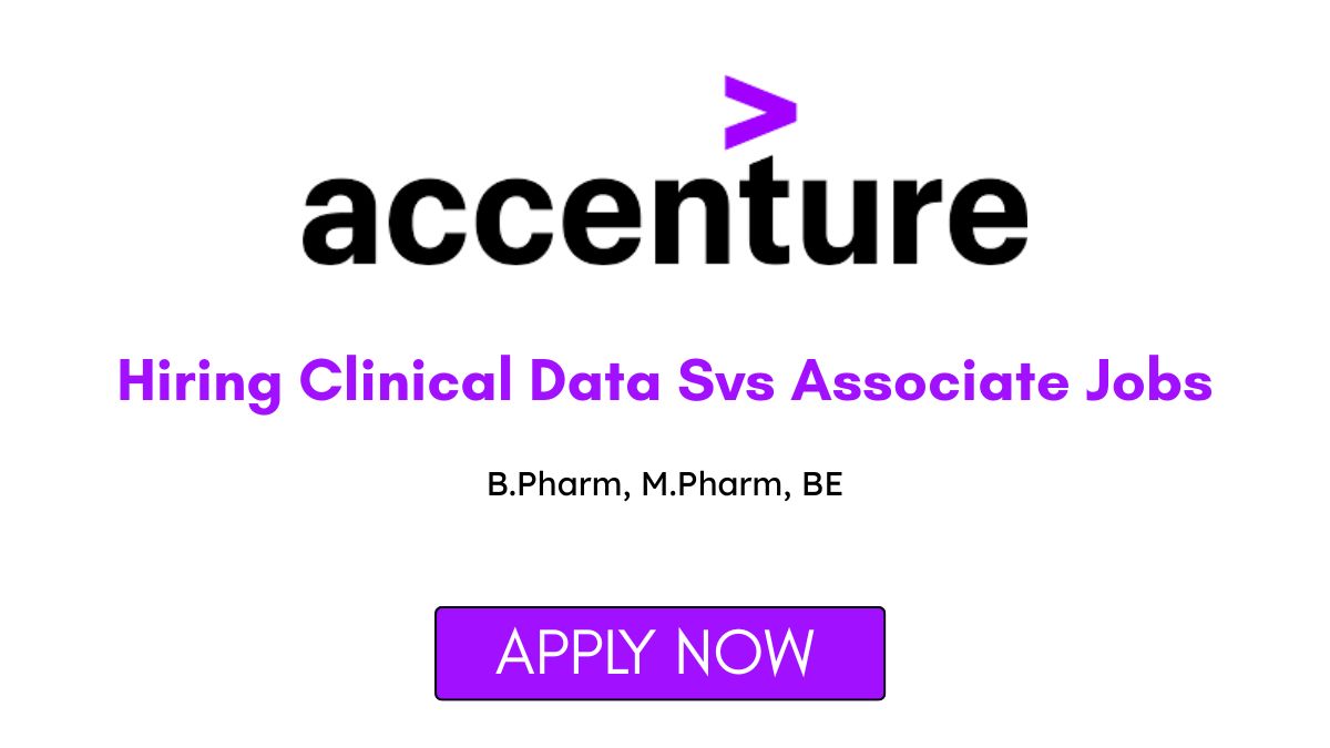 Accenture Hiring Clinical Data Svs Associate Jobs in Bengaluru