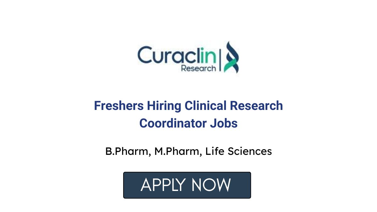 Curaclin Research Freshers Hiring Clinical Research Coordinator Jobs