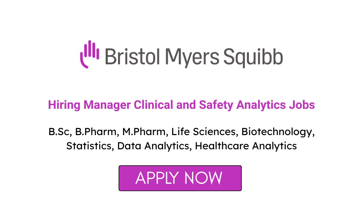 Bristol Myers Squibb Hiring Manager Clinical and Safety Analytics Jobs 2026