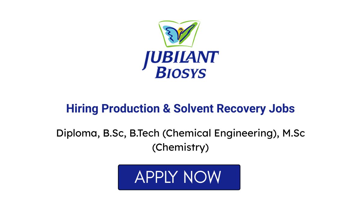 Jubilant Biosys Hiring Production Jobs 2026